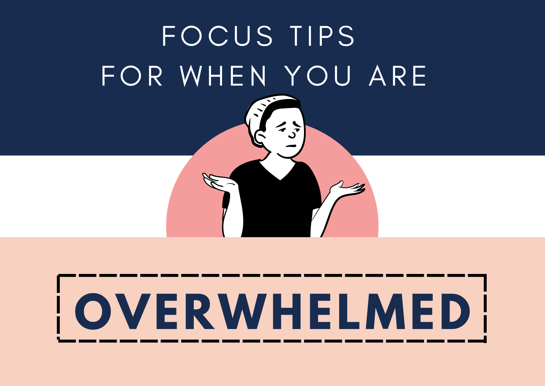 7 Best Focus Tips when you are Overwhelmed - Why cant I concentrate ...